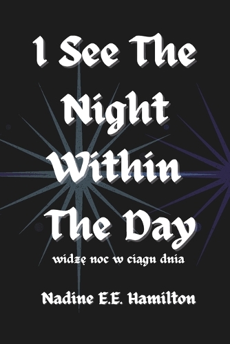 I See The Night Within The Day