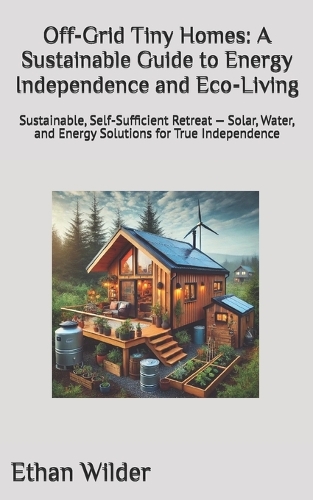 Off-Grid Tiny Homes