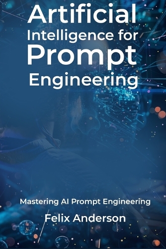 Artificial Intelligence for Prompt Engineering