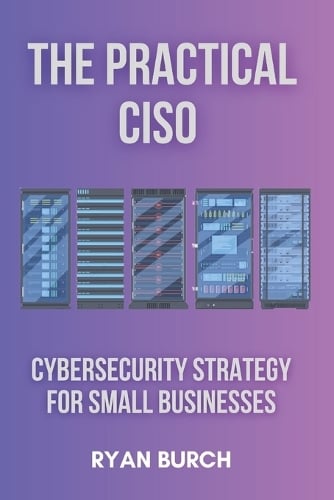 The Practical CISO