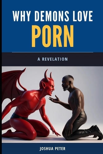 Why Demons Love Porn (Part One)