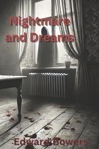 Nightmares and Dreams