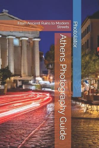 Athens Photography Guide