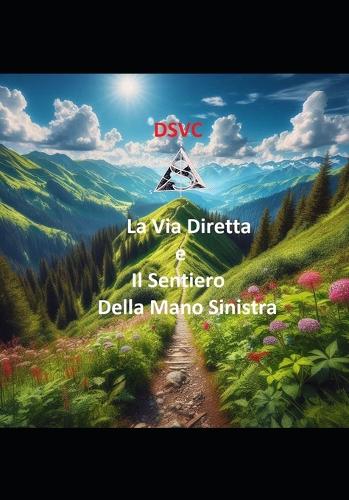 La Via Diretta e Il Sentiero Della Mano Sinistra