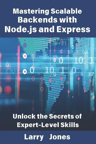 Mastering Scalable Backends with Node.js and Express
