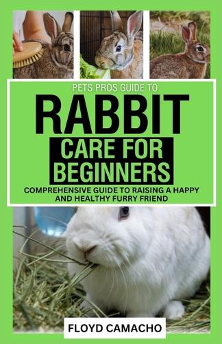 Pets Pros' Rabbit Care for Beginners