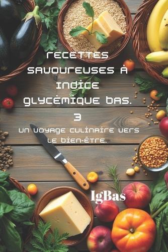 Recettes savoureuses à Indice glycémique bas. 3