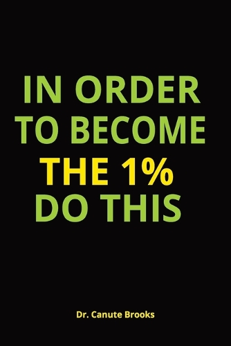 In order to become the 1% do this