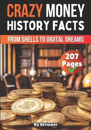 Crazy History Facts About Money
