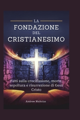 La Fondazione del Cristianesimo