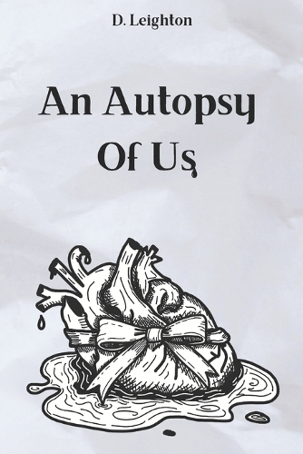 An Autopsy Of Us