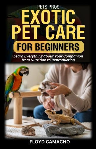 PetsPros' Exotic Pet Care for Beginners