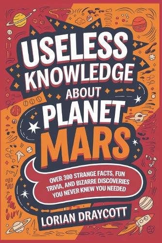 Useless Knowledge About Planet Mars