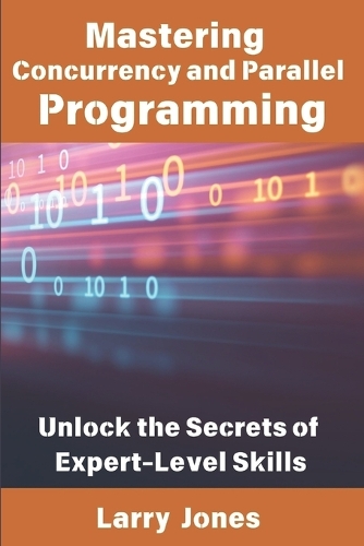 Mastering Concurrency and Parallel Programming