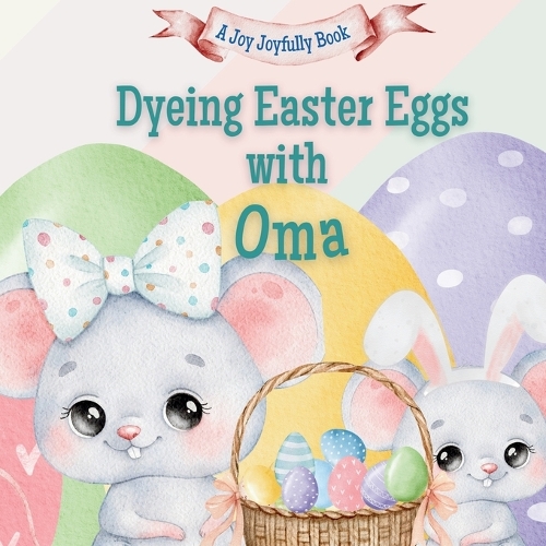 Dyeing Easter Eggs with Oma