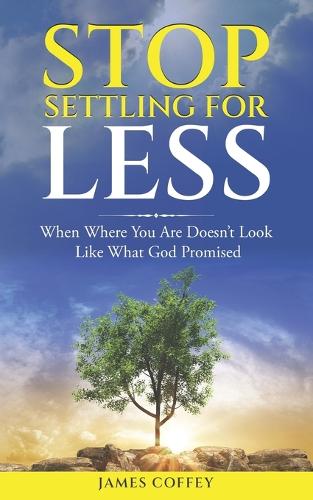 Stop Settling For Less