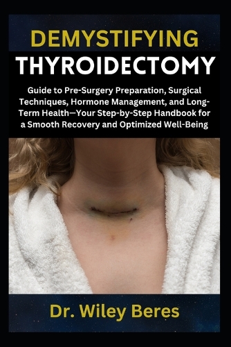 Demystifying Thyroidectomy