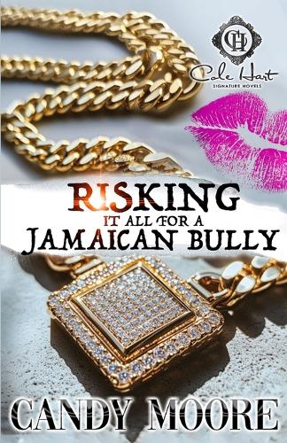 Risking It All For A Jamaican Bully