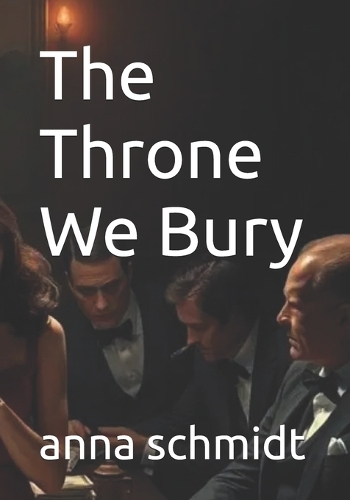 The Throne We Bury