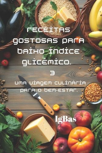Receitas gostosas para Baixo índice glicêmico. 3