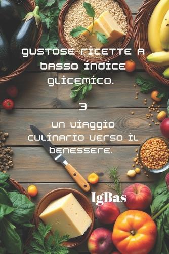 Gustose ricette a Basso indice glicemico. 3