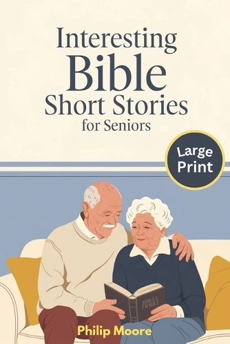 Interesting Bible Short Stories for Seniors - Large Print