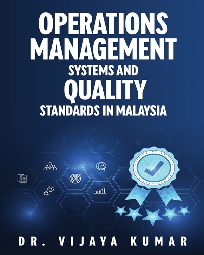 Operations Management Systems and Quality Standards in Malaysia
