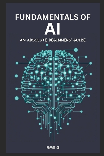 Fundamentals of AI - An Absolute Beginners' Guide