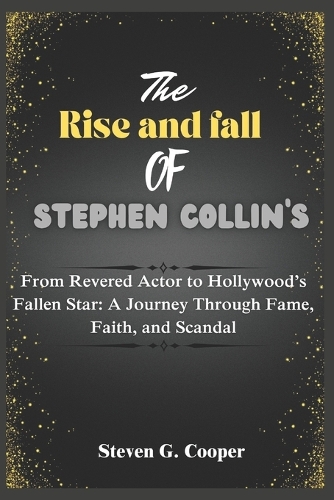 The Rise and fall of Stephen Collin's