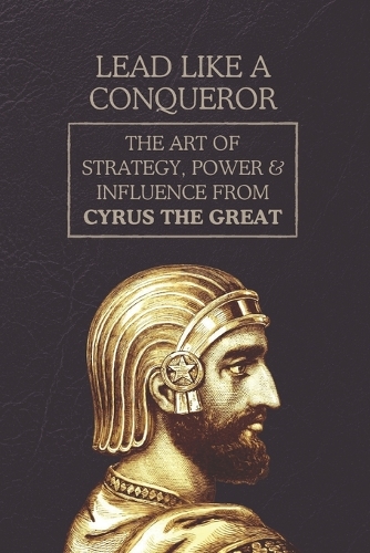 Lead Like a Conqueror