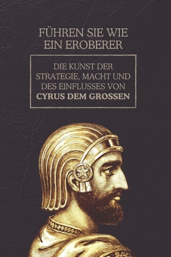 Führen Sie wie ein Eroberer