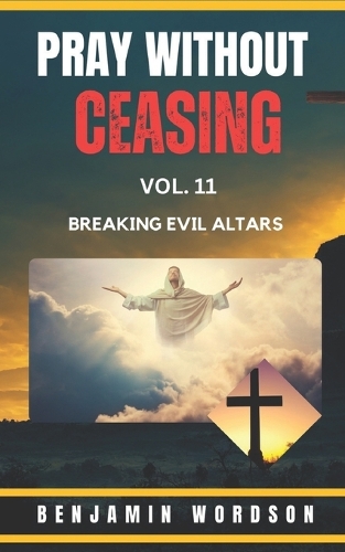 Pray Without Ceasing Vol. 11