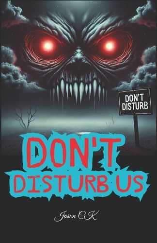 Don't Disturb Us