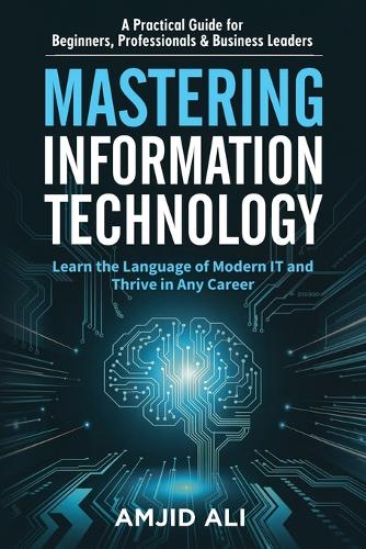 Mastering Information Technology