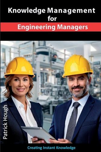 Knowledge Management for Engineering Managers