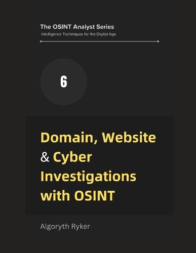 Domain, Website & Cyber Investigations with OSINT
