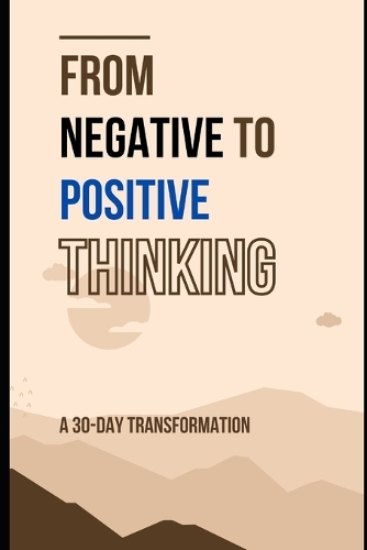 From Negative to Positive Thinking