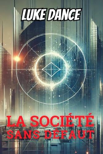 La Société Sans Défaut