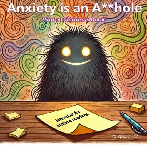 Anxiety is an A**hole