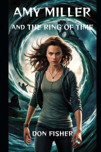 Amy Miller and The Ring of Time