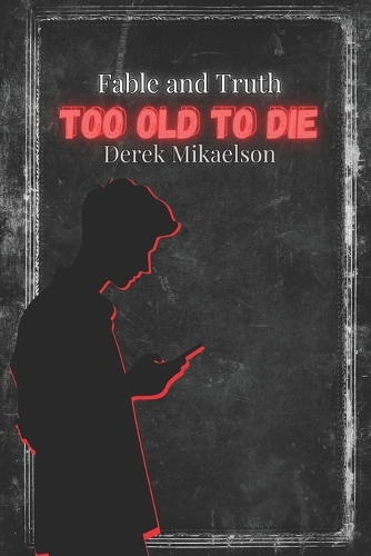 Too Old To Die