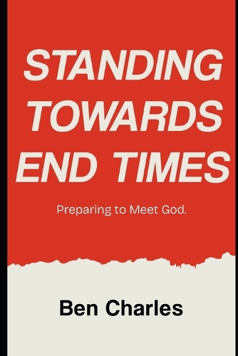 Standing Towards End Times