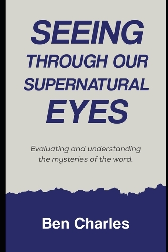 Seeing through our supernatural eyes