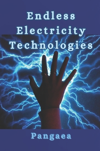 Endless Electricity Technologies