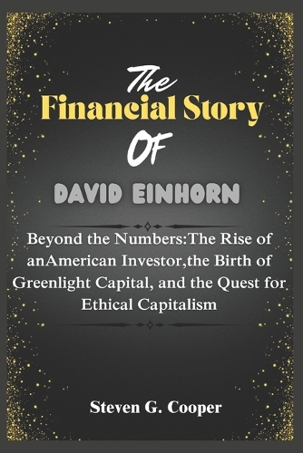 The Financial Story Of David Einhorn