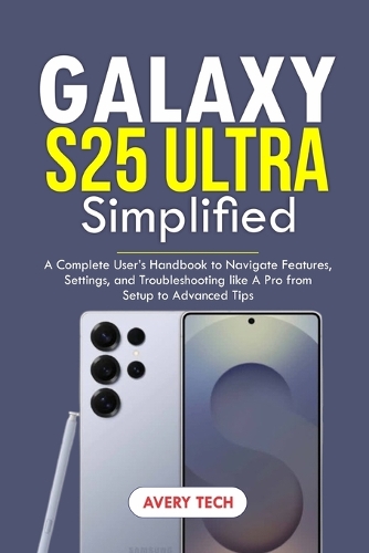 Galaxy S25 Ultra Simplified