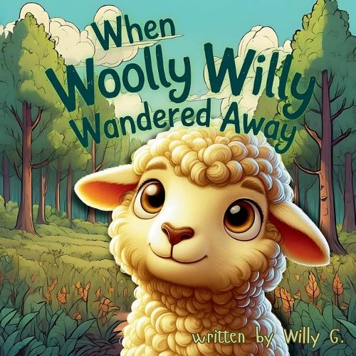 When Woolly Willy Wandered Away
