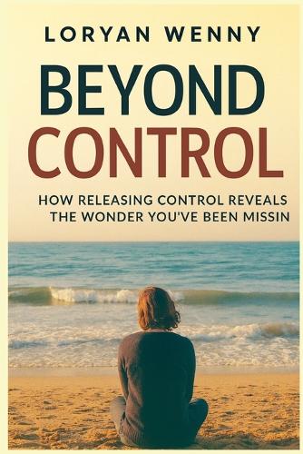Beyond Control