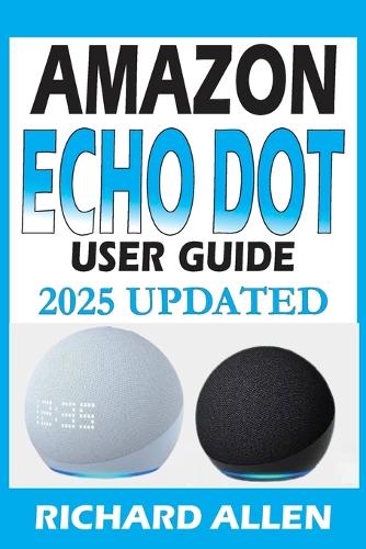 AMAZON ECHO DOT (Newest Model) User Guide