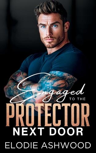 Engaged to the Protector Next Door
